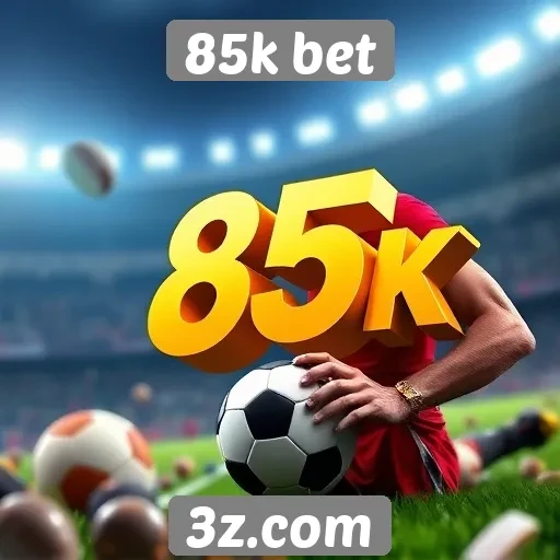 85k bet oferece promoções atrativas para novos usuários